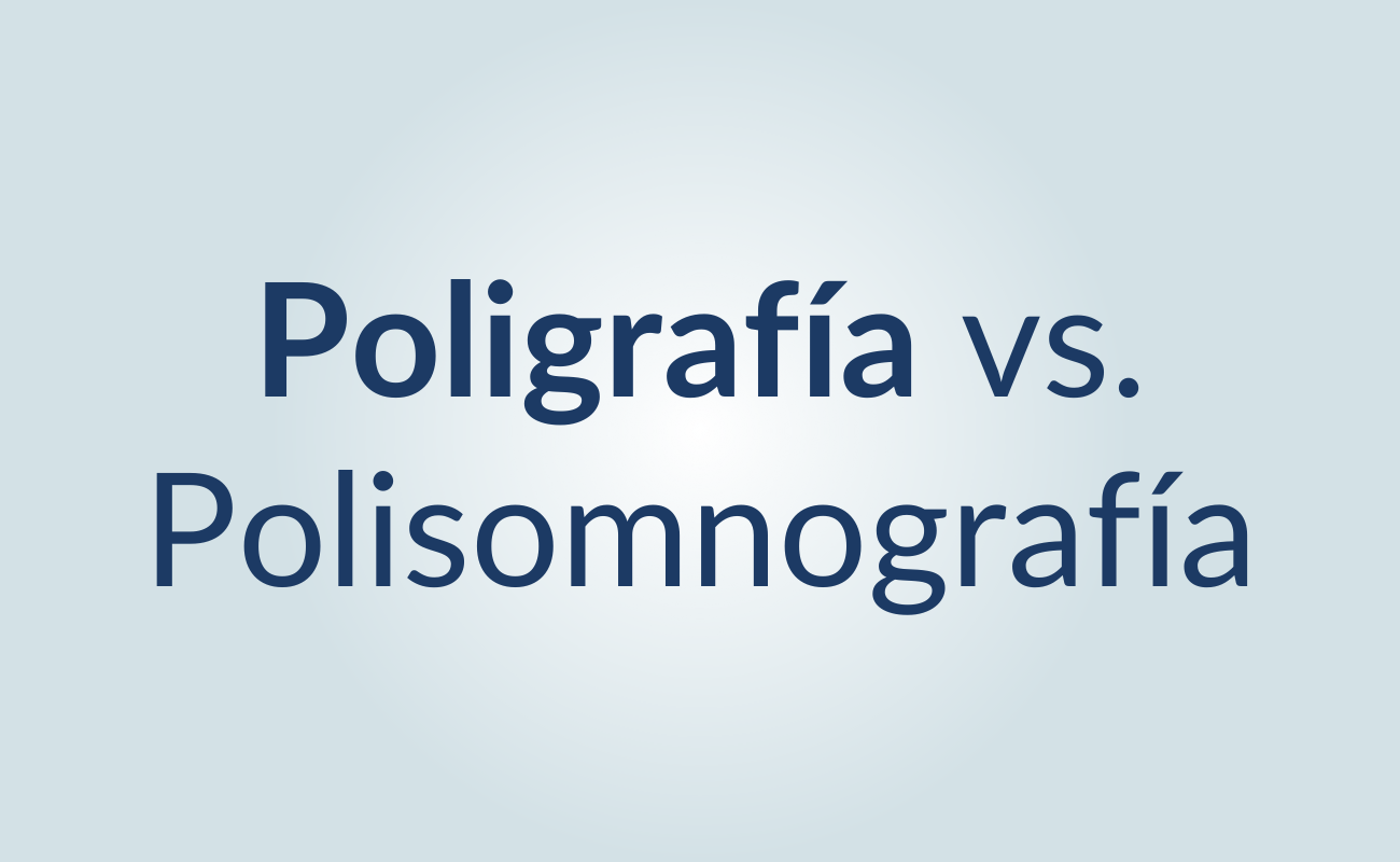 Poligrafia Vs. Polisomnografía